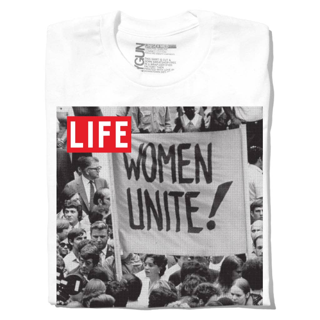 LIFE Magazine: Women Unite Tee